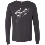 Drop The Hammer Long Sleeve