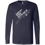 Drop The Hammer Long Sleeve
